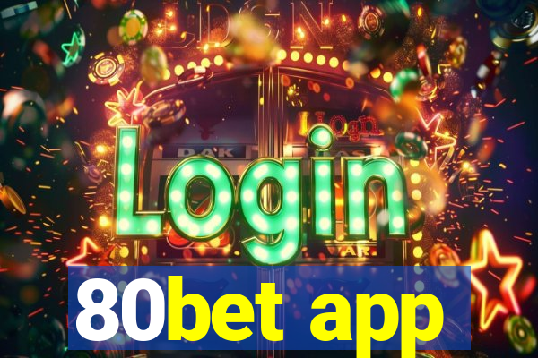 80bet app